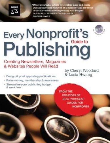 Every Nonprofit’s Guide to Publishing: Creating Newsletters, Magazines &: Used