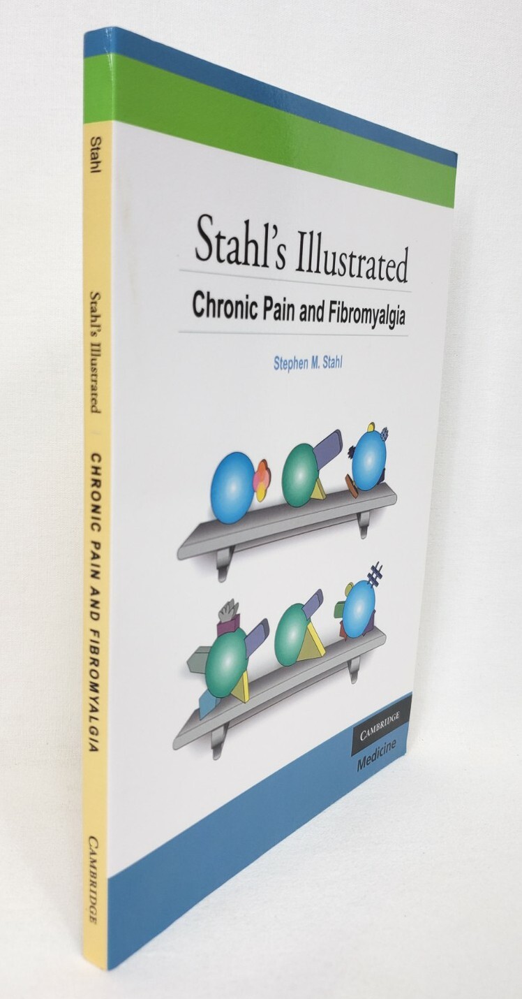 Stahl’s Illustrated Chronic Pain and Fibromyalgia Paperback Stephen Stahl 2012