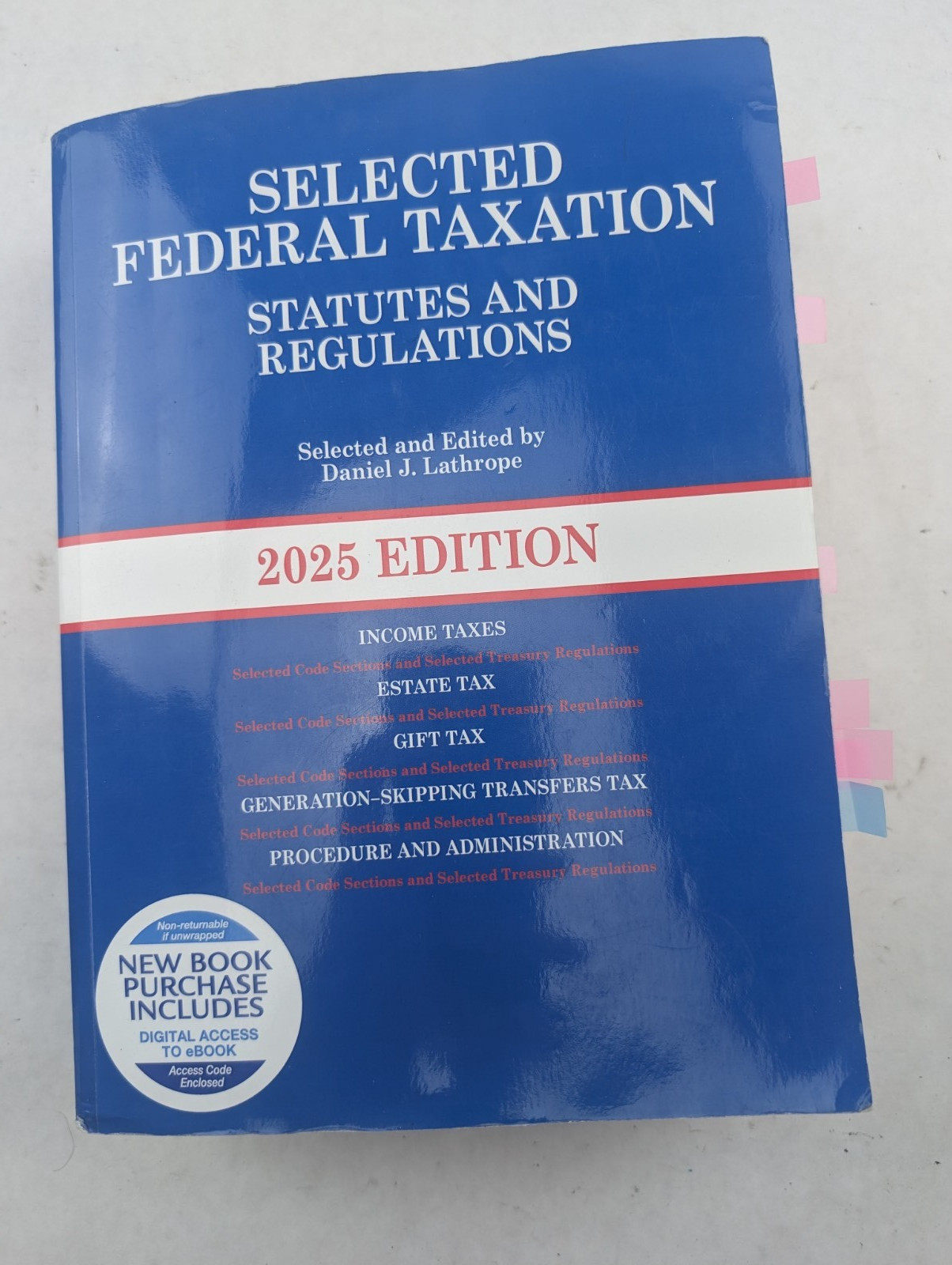 Selected Federal Taxation: Statutes and Regulations, 2025 Edition