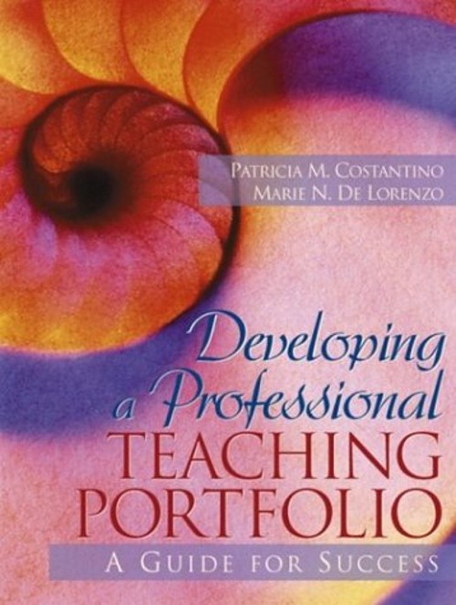 Developing a Professional Teaching Portfolio : A Guide for Succes