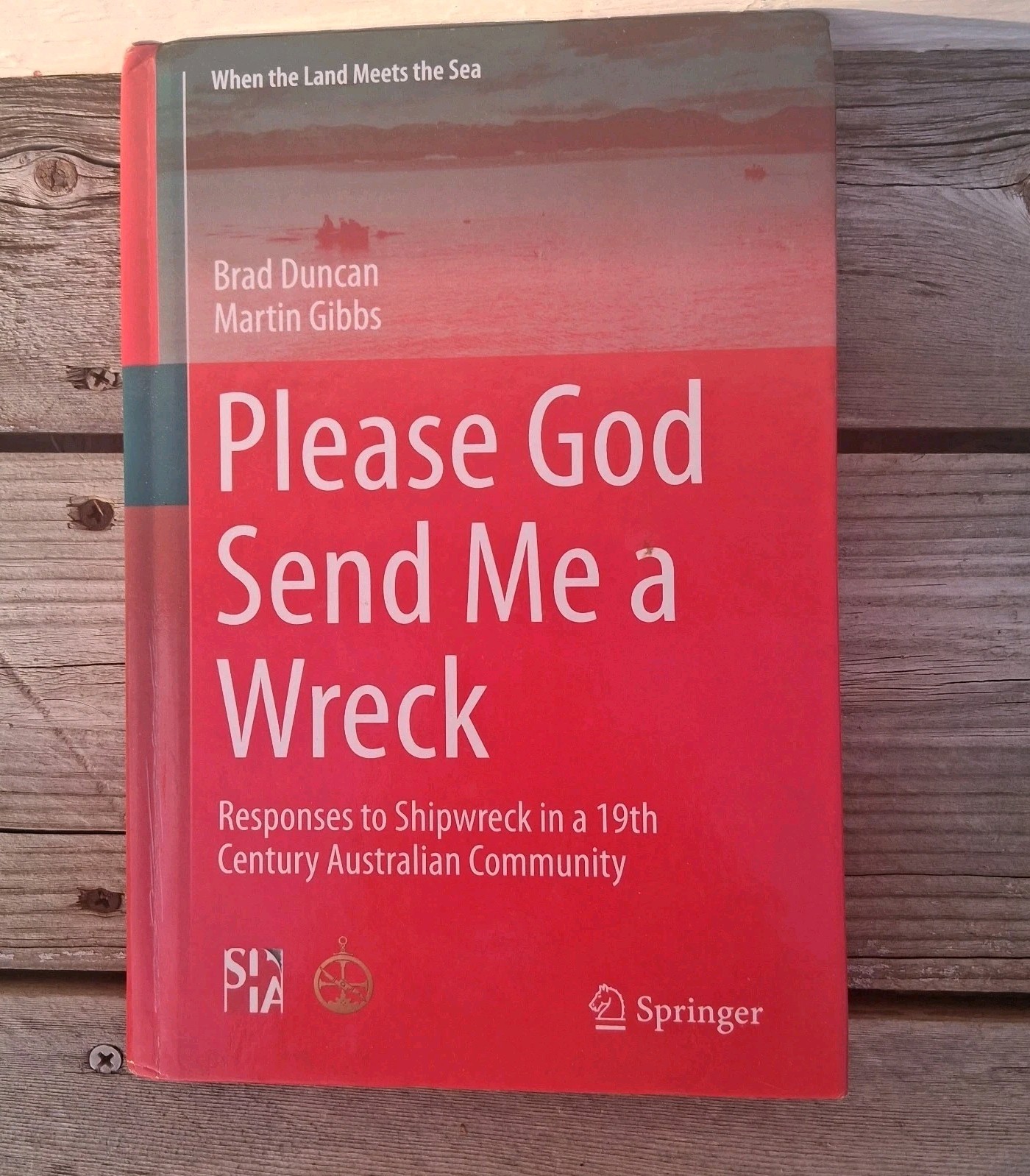 Please God Send Me a Wreck: Responses to Shipwreck in a 19th Century Australian