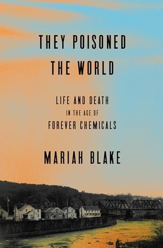 They Poisoned the World Life a – GOOD