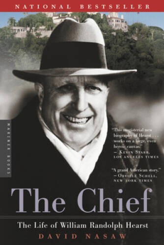 The Chief: The Life of William Randolph Hearst – Paperback – ACCEPTABLE