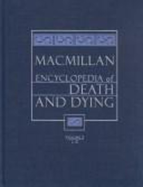 Macmillan Encyclopedia of Death and Dying Hardcover