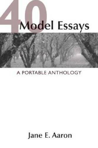 40 Model Essays: A Portable Anthology – Paperback By Aaron, Jane E. – GOOD