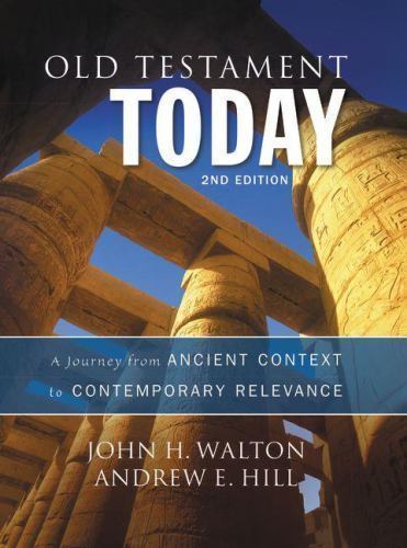 Old Testament Today : A Journey from Ancient Context to Contemporary – GOOD