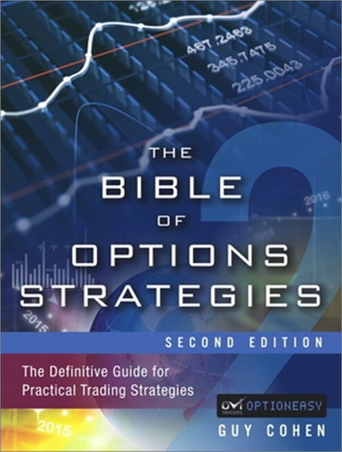 The Bible of Options Strategies: The Definitive Guide for Practical Trading Stra