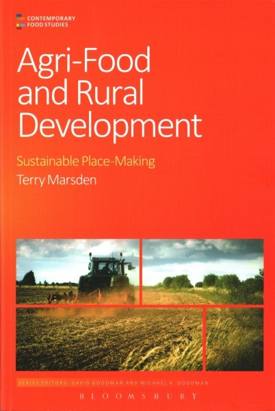 Agri-Food and Rural Development : Sustainable Place-Making, Paperback by Mars…