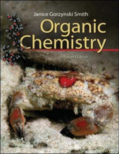 “Organic Chemistry” by Janice Gorzynski Smith (2007 Second Edition hardcover)