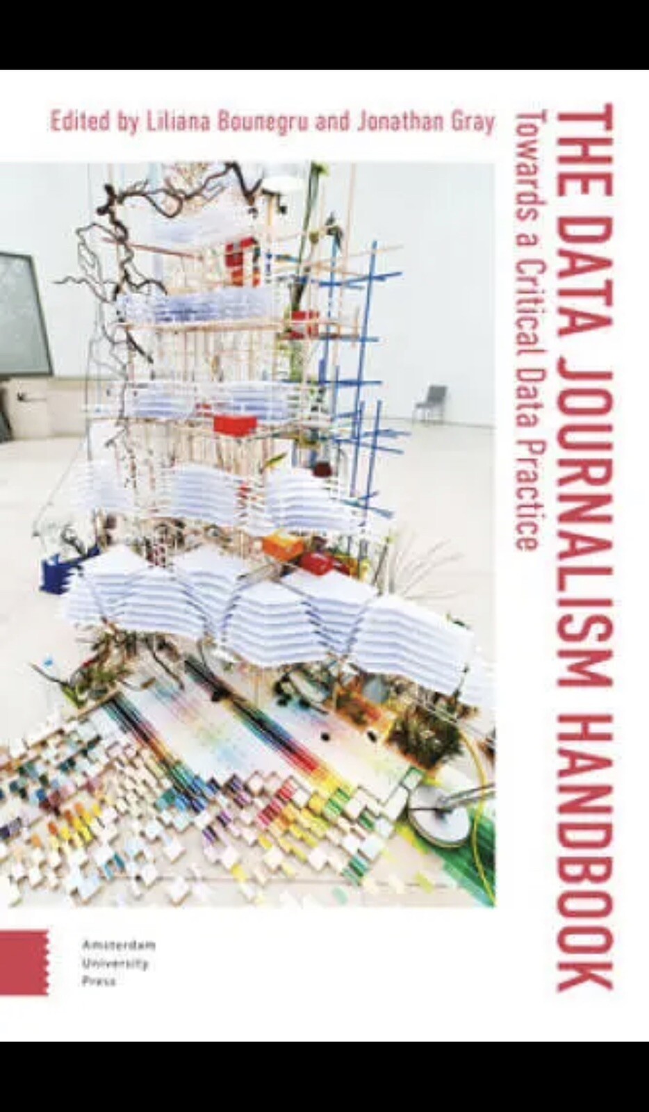 The Data Journalism Handbook: Towards A Critical Data Practice – Hardback