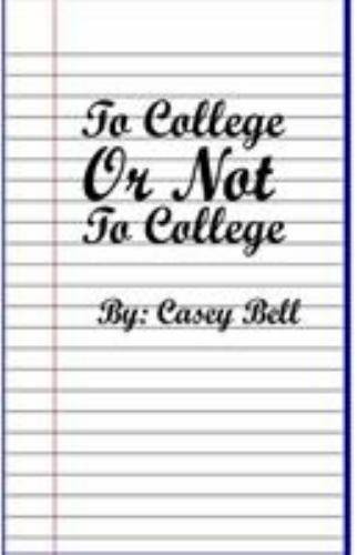 To College or Not To College, Brand New, Free shipping in the US
