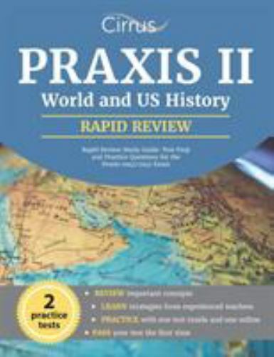 Praxis II World and US History Rapid Review Study Guide: Test Prep and Practice