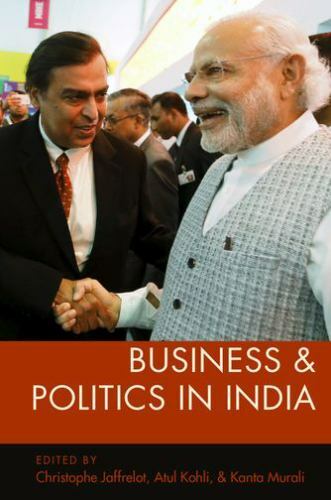 Business and Politics in India, Hardcover by Jaffrelot, Christophe (EDT); Koh…