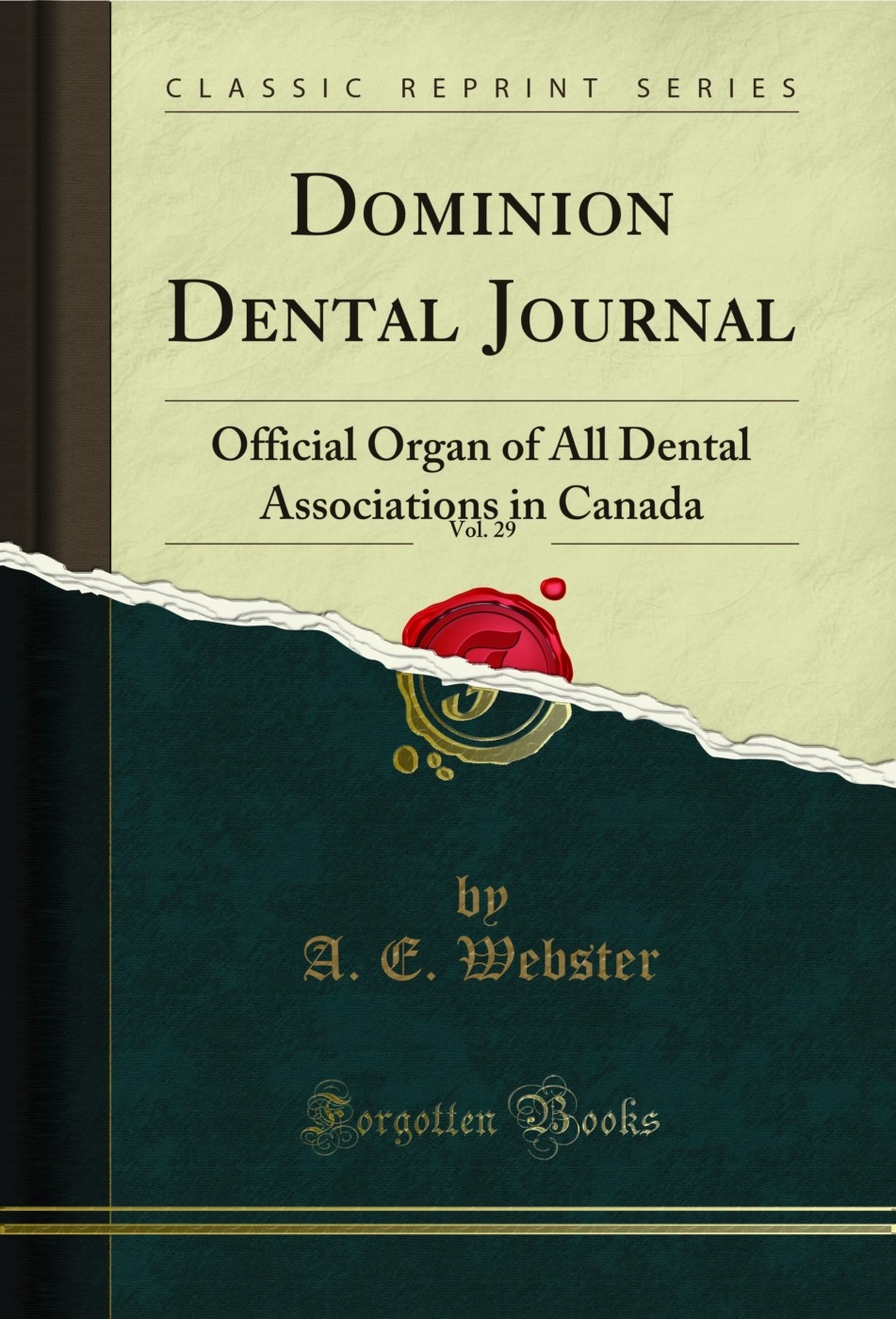 Dominion Dental Journal, Vol. 29 (Classic Reprint)