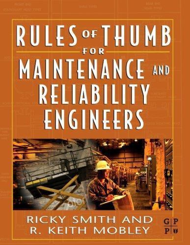 Rules of Thumb for Maintenance and Reliability Engineers, Paperback by Smith,…