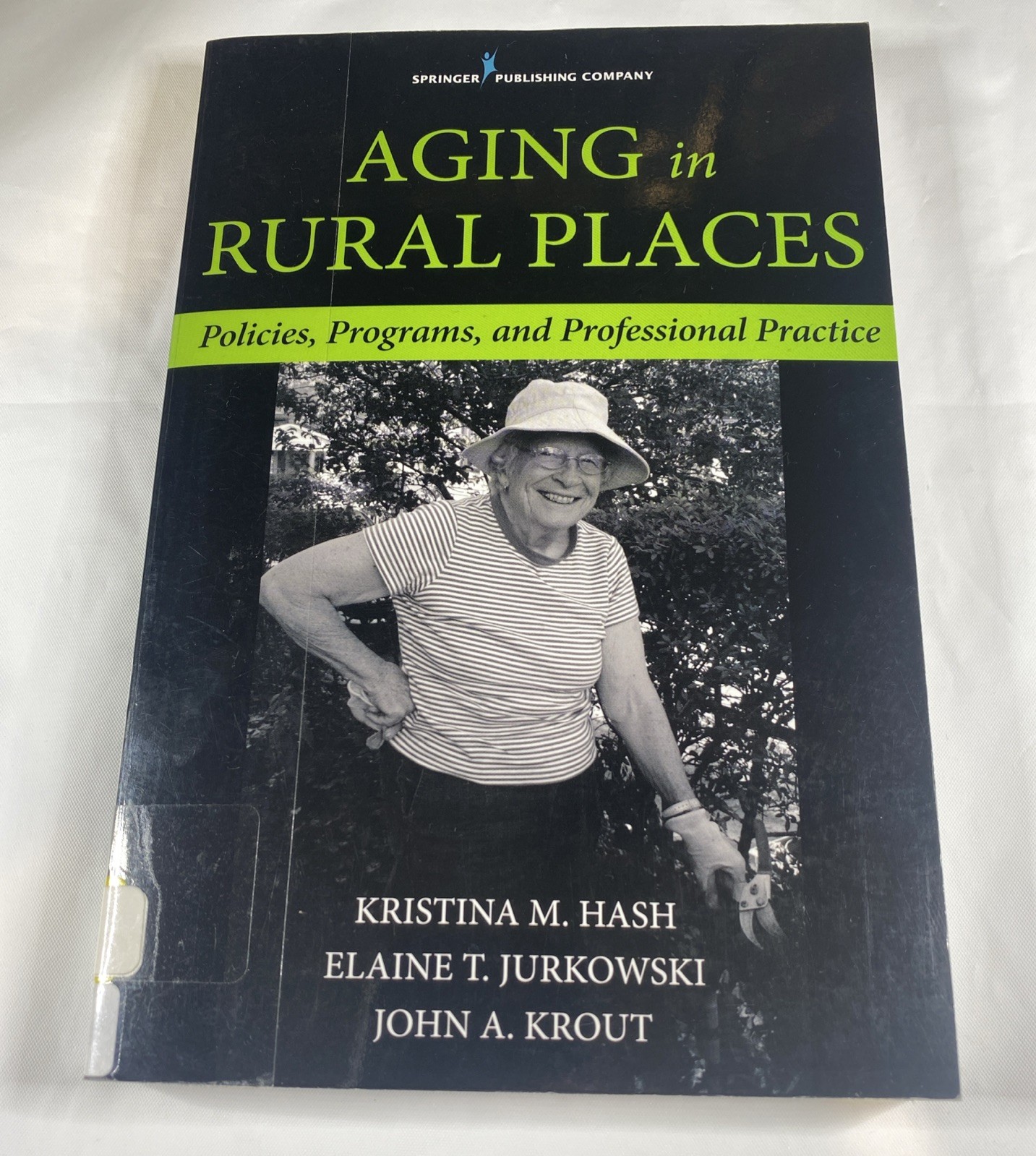 Aging in Rural Places: Programs, Policies, and Professional Practice Ex Library