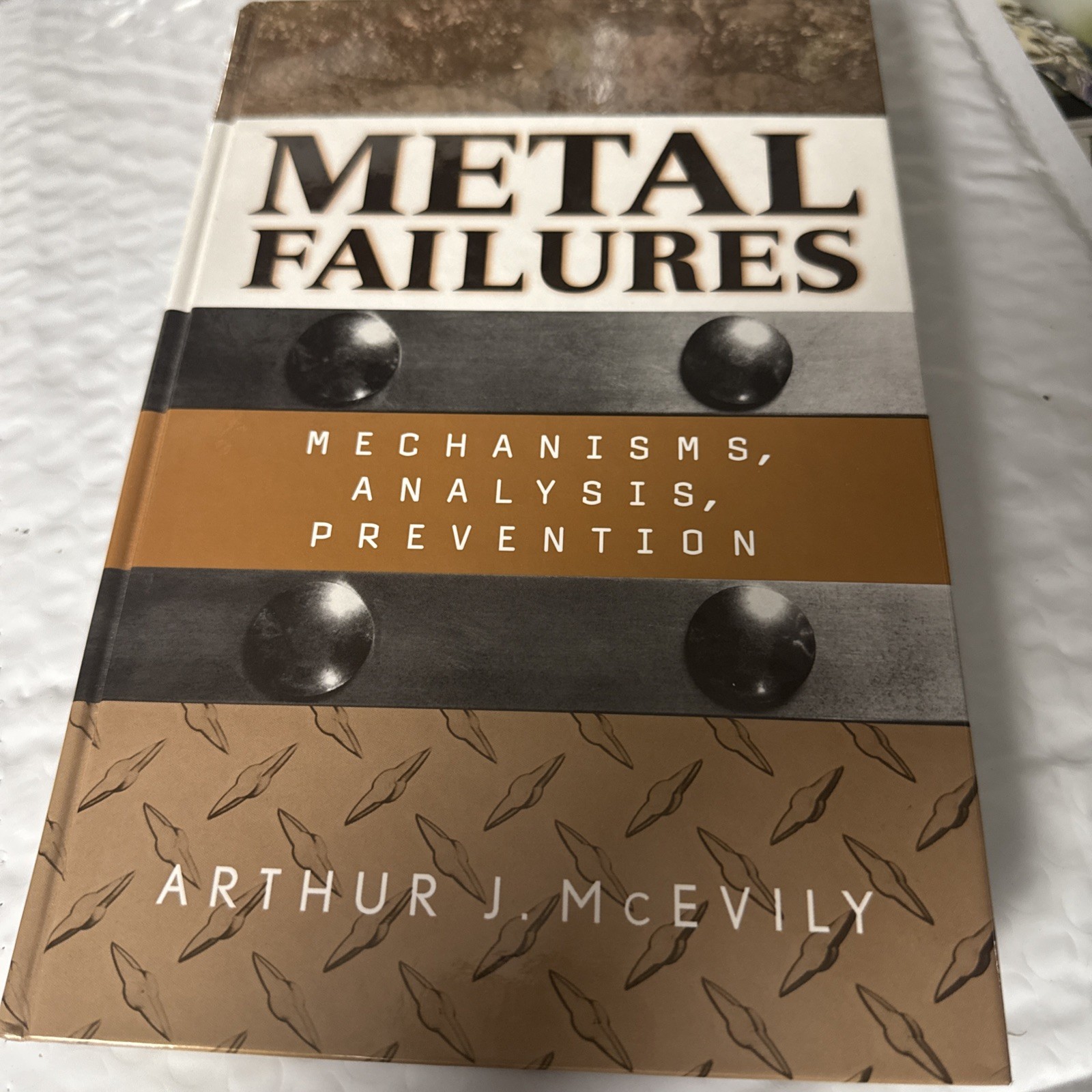 Metal Failures Engineering Materials Failure Analysis Prevention McEvily