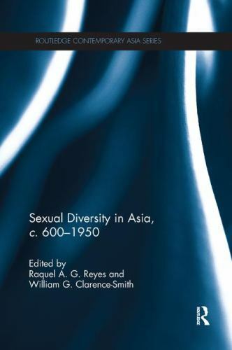 Sexual Diversity in Asia, C. 600 – 1950, Paperback by Reyes, Raquel A.g. (EDT…