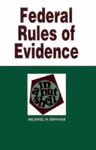 Federal Rules of Evidence in a Nutshell (Nutshell Series) by michael-h-graham