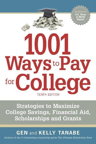 Kelly Tanabe Gen Tanabe 1001 Ways to Pay for College (Paperback) (UK IMPORT)
