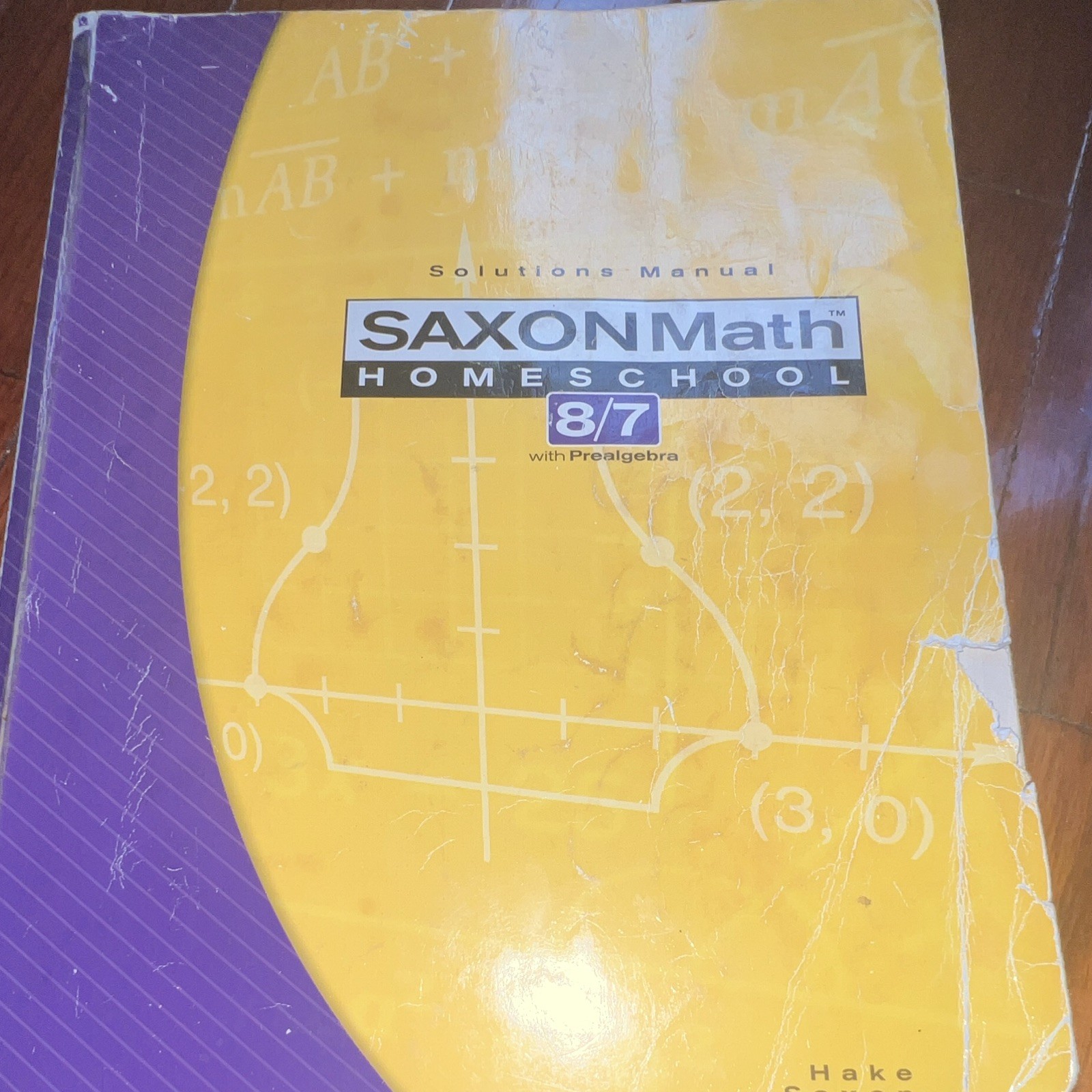 Saxon Math Homeschool 8/7 w/ Prealgebra Solutions Manual PB 2004 Hake