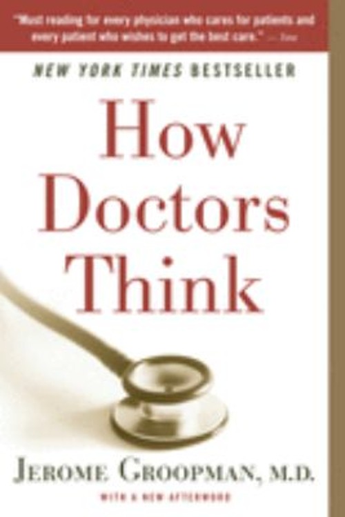 How Doctors Think Paperback Jerome Groopman
