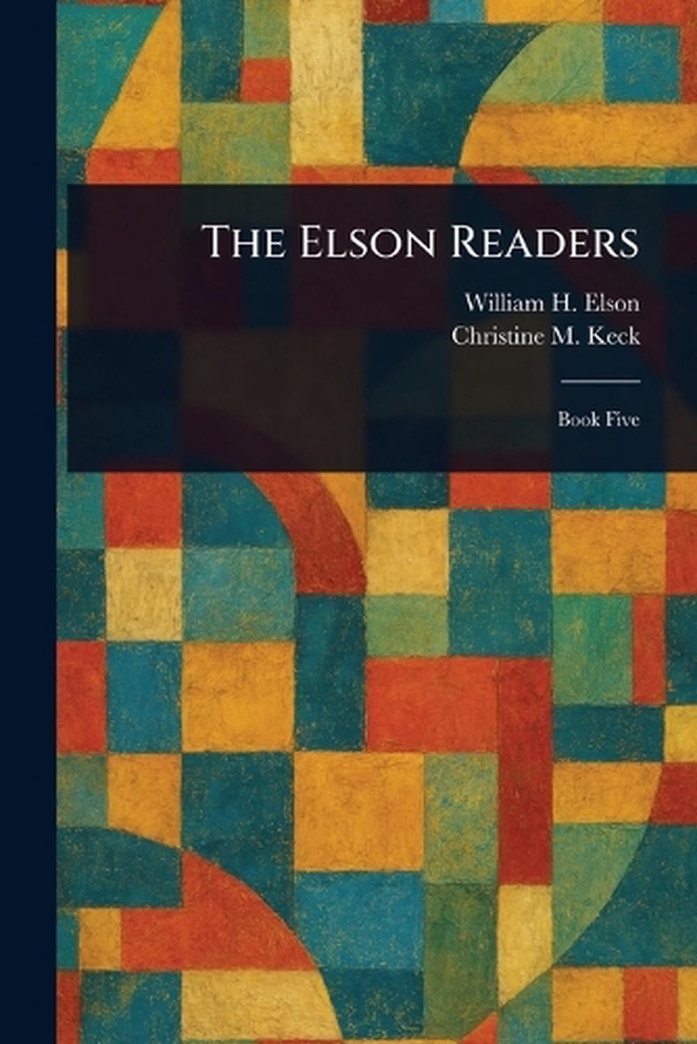 The Elson Readers by William H. Elson Paperback Book