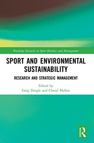 Sport and Environmental Sustainability (Routledge Research in Spo