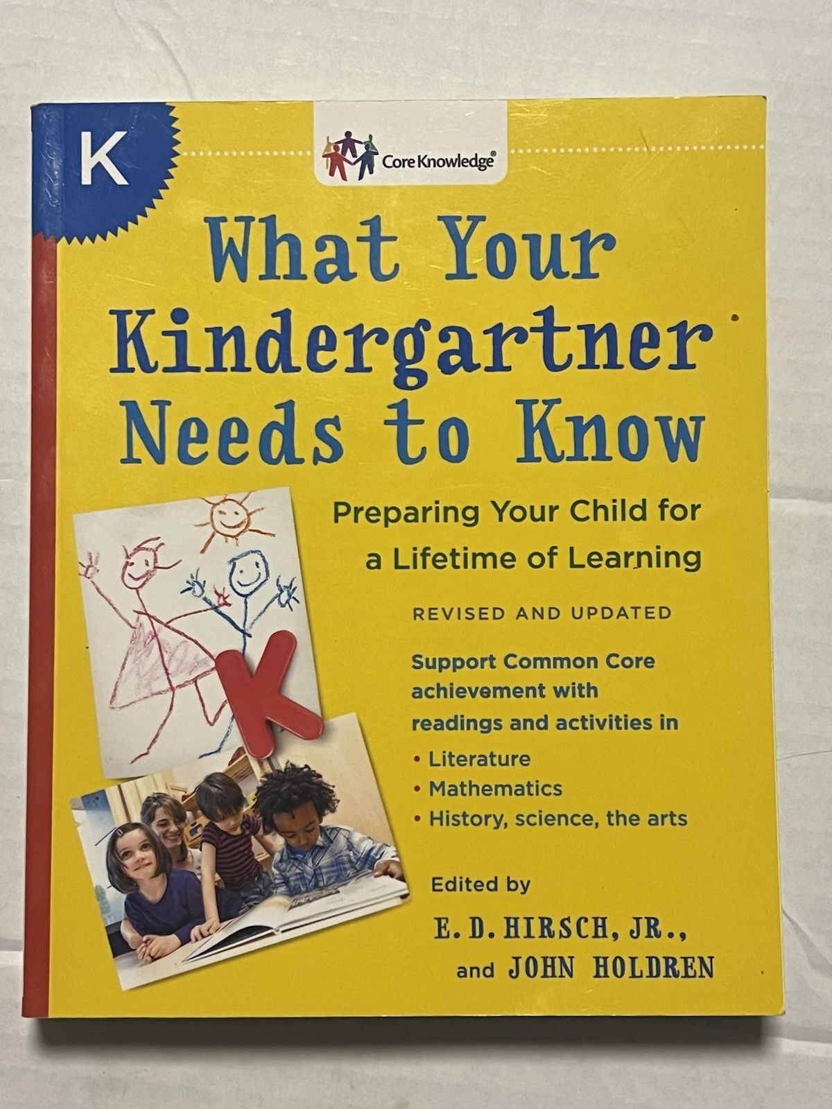 The Core Knowledge Series.: What Your Kindergartner Needs to Know Hirsch Holdren