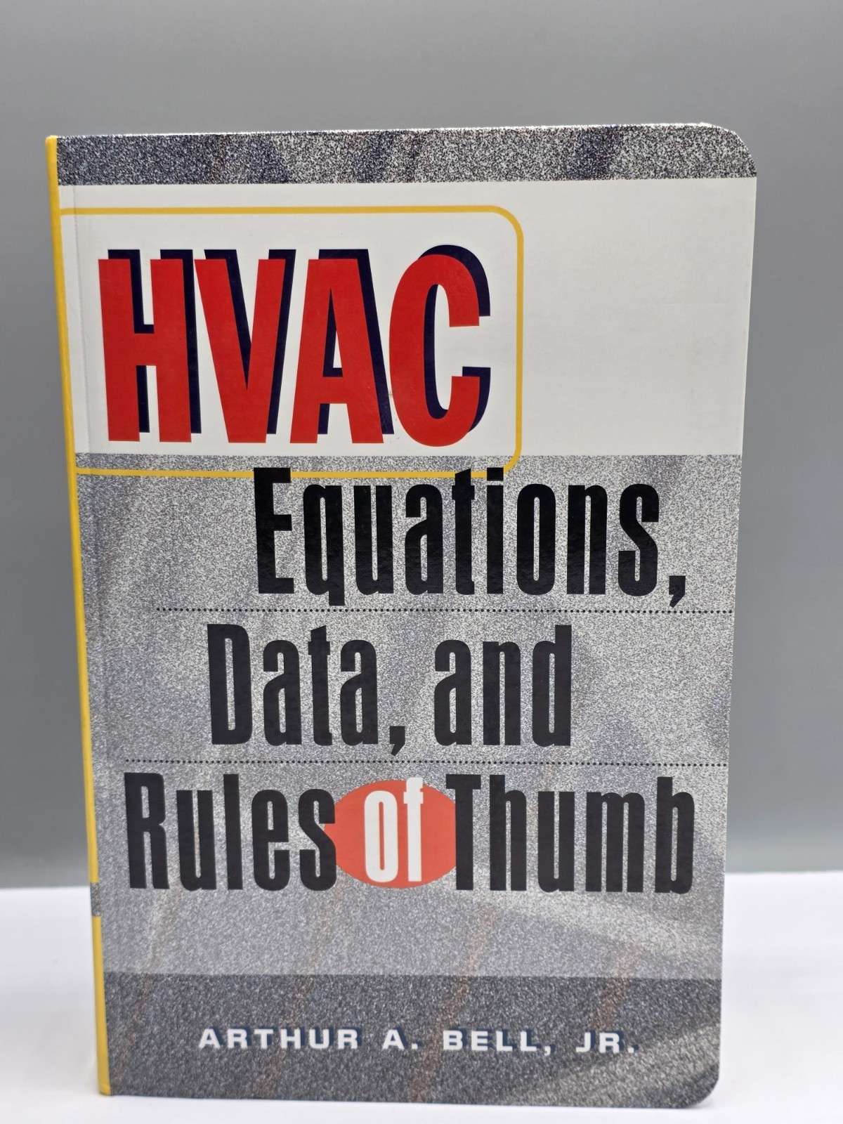 HVAC Equations, Data and Rules of Thumb by Arthur A. Bell (2000,