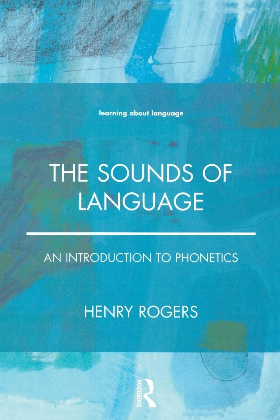 The Sounds of Language: An Introduction to Phonetics – paperback Rogers, Hen…