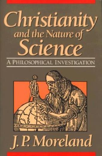Christianity And The Nature Of Science
