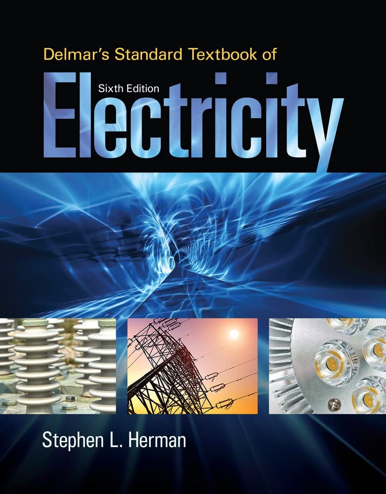 Delmar’s Standard Textbook of Electricity – by Stephen Herman