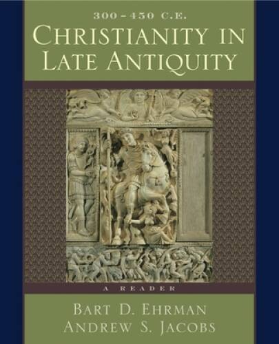 Christianity in Late Antiquity, 300-450 C.E.: A Reader – Paperback – GOOD
