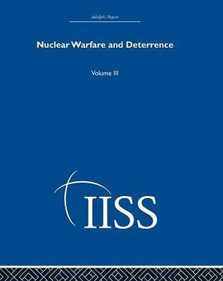 Nuclear Warfare and Deterrance : 40 Years of the Adelphi Papers, Hardcover by…
