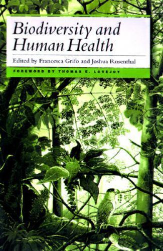 Biodiversity and Human Health by Francesca Grifo, Joshua Rosenthal