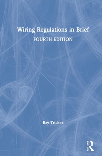 Wiring Regulations in Brief by Ray Tricker: New