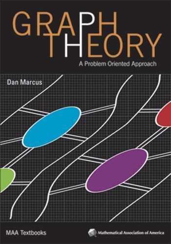 Graph Theory: A Problem Oriented Approach by Marcus, Daniel
