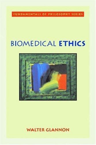 Biomedical Ethics; Fundamentals of Philosophy- 9780195144314, Glannon, paperback