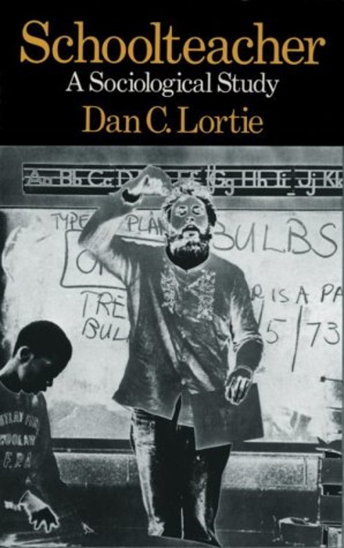 Schoolteacher : A Sociological Study Paperback Dan C. Lortie
