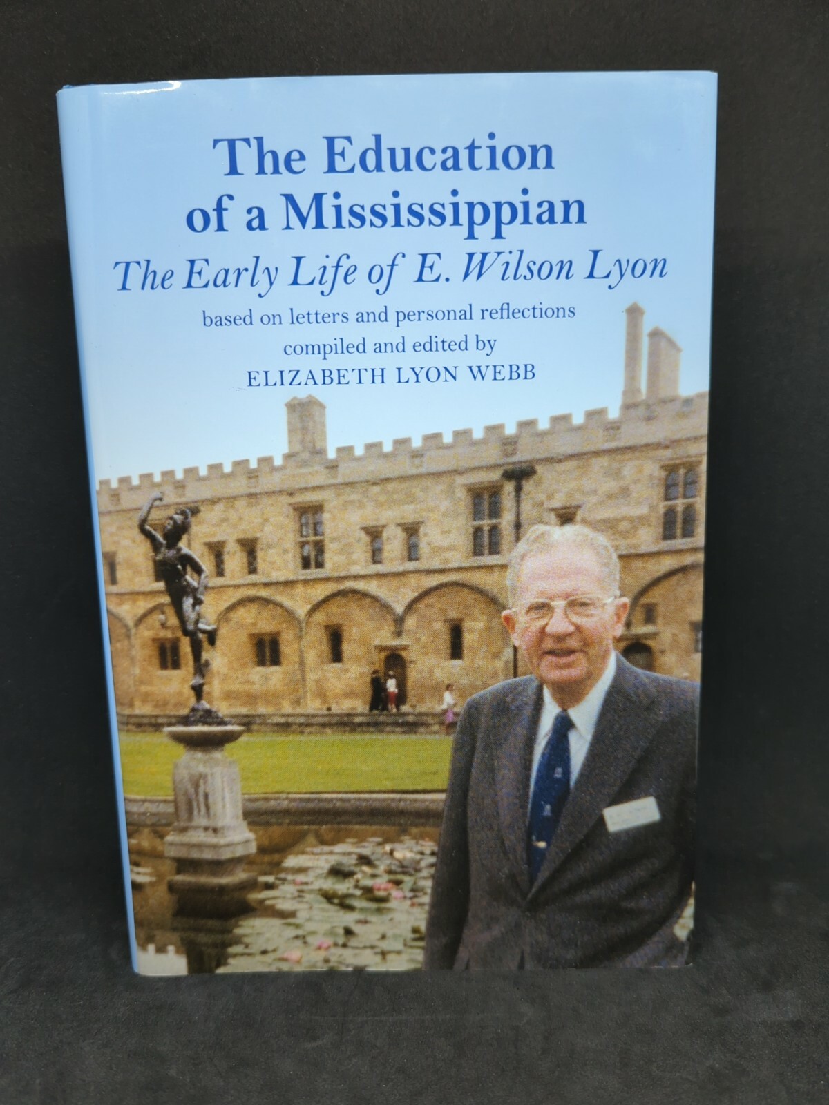 The Education of a Mississippian The Early Life of E Wilson Lyon