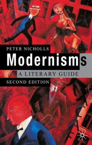 Modernisms: A Literary Guide, Second Edition by Nicholls, Peter