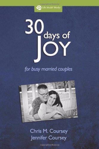 30 Days of Joy: for busy married couples by Chris M. Coursey; Jennifer Coursey