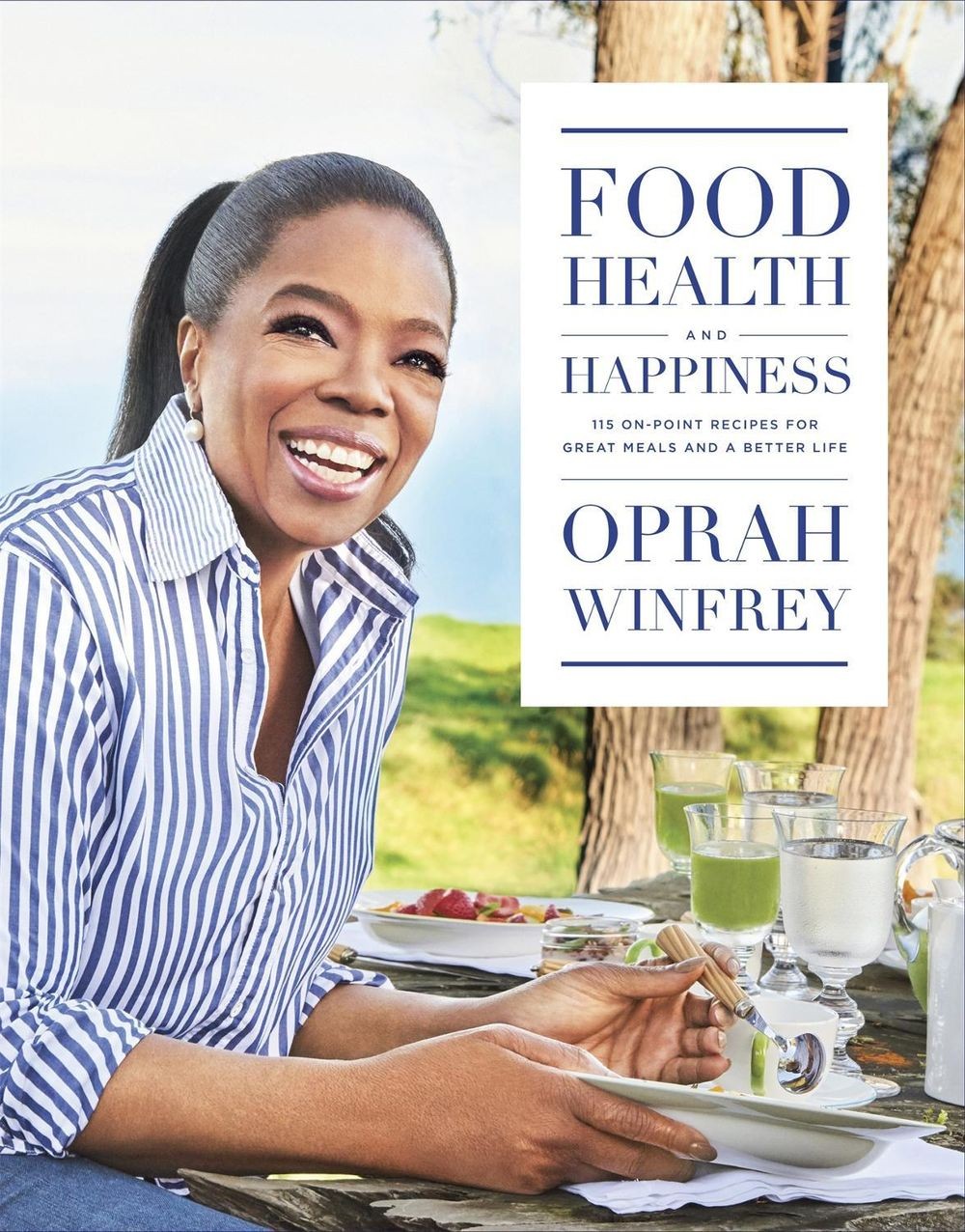 Food, Health and Happiness: ‘On Point’ Recipes for Great Meals and a Better Life