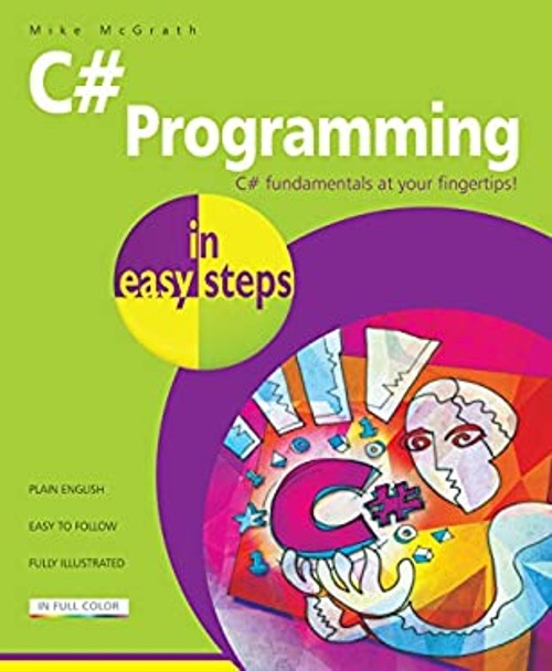 C# Programming in easy steps Paperback Mike McGrath
