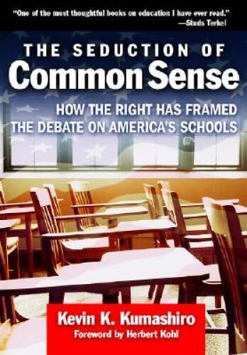 Seduction of Common Sense (Teaching for Social Justice (Paperback)) – VERY GOOD