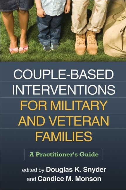 Couple-Based Interventions for Military and Veteran Families: A Practitioner…