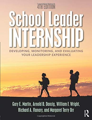 School Leader Internship: Developing, Monitoring, and Evaluating Your Leader…