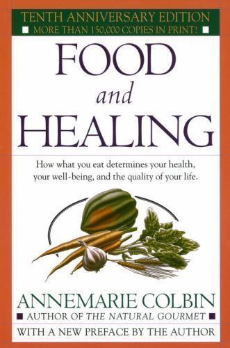 Food and Healing: How What You Eat D- 9780345303851, Annemarie Colbin, paperback