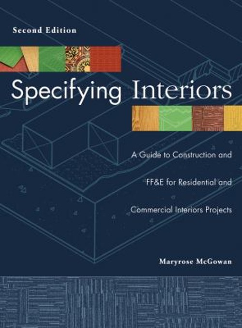 Specifying Interiors : A Guide to Construction and FF&e for Resid